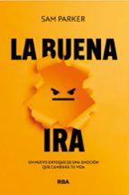 BUENA IRA, LA, de SAM PARKER | portada del libro