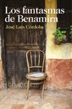 FANTASMAS DE BENAMIRA, LOS, de JOSE LUIS CORDOBA | portada del libro
