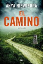 CAMINO, EL, de ANYA NIEWIERRA | portada del libro