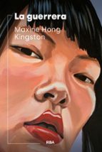 GUERRERA, LA, de MAXINE HONG KINGSTON | portada del libro