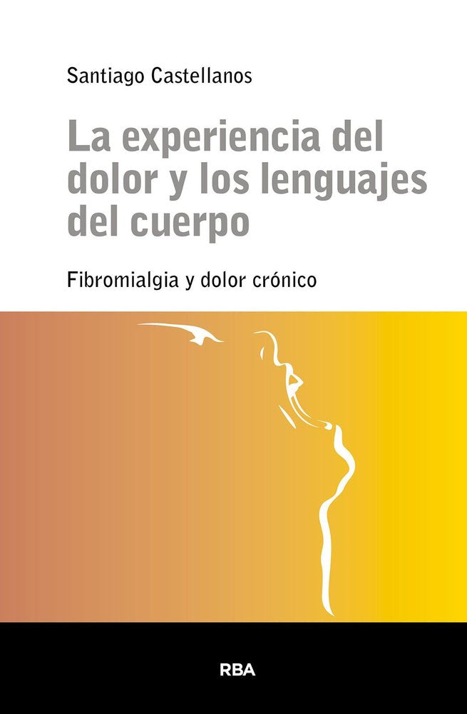 EXPERIENCIA DEL DOLOR Y LOS LENGUAJES DEL CUERPO, LA, de CASTELLANOS | portada del libro
