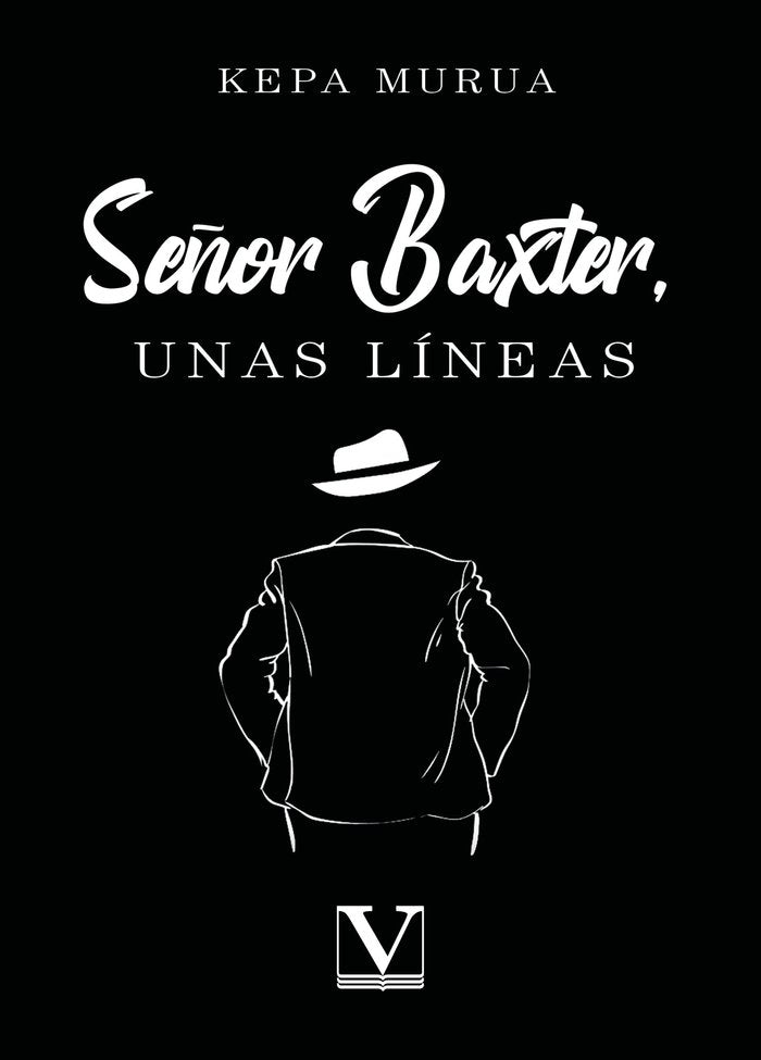 SEÑOR BAXTER UNAS LINEAS, de MURUA, KEPA | portada del libro