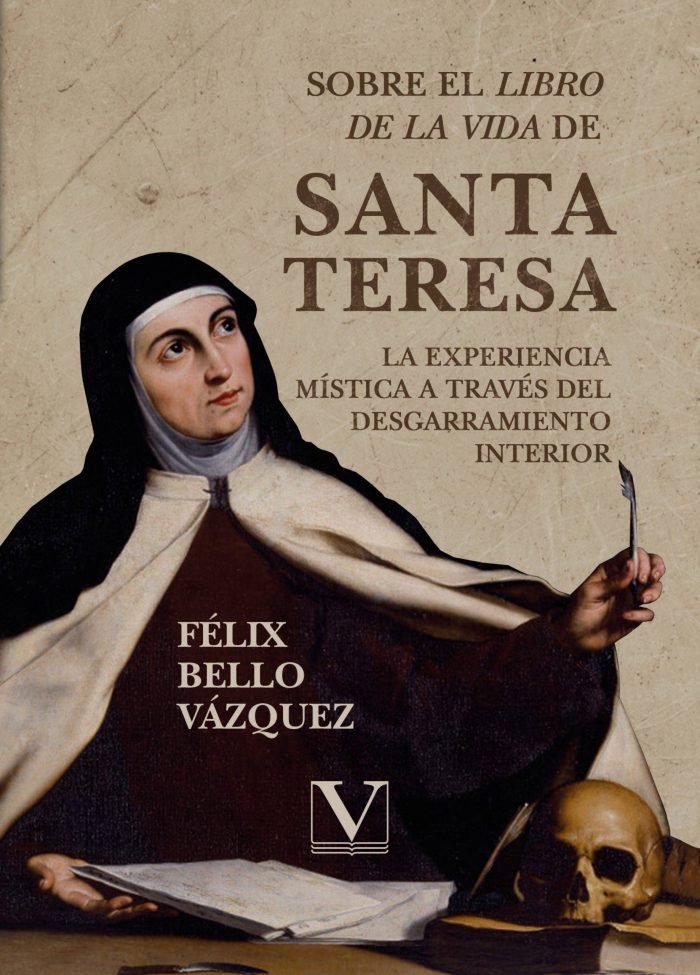 SOBRE EL LIBRO DE LA VIDA DE SANTA TERESA: LA EXPERIENCIA MISTICA A TRAVES DEL D, de BELLO VAZQUEZ, FELIX | portada del libro