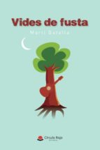 Vides de fusta, de MARTI BATALLA | portada del libro