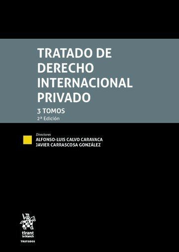 TRATADO DE DERECHO INTERNACIONAL PRIVADO 3 TOMOS 2ª ED 2022, de JAVIER CARRASCOSA GONZALEZ | portada del libro
