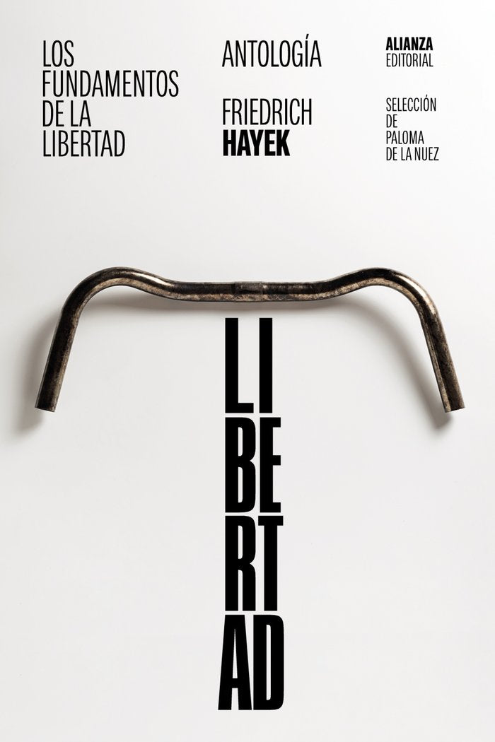 LOS FUNDAMENTOS DE LA LIBERTAD: ANTOLOGIA, de HAYEK, FRIEDRICH A. | portada del libro