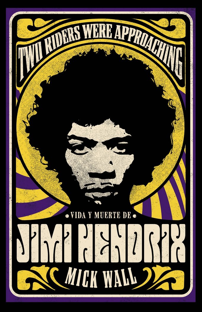VIDA Y MUERTE DE JIMI HENDRIX, de WALL, MICK | portada del libro