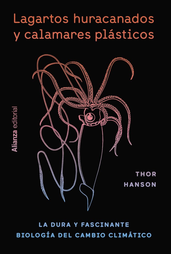 LAGARTOS HURACANADOS Y CALAMARES PLASTICOS, de HANSON, THOR | portada del libro