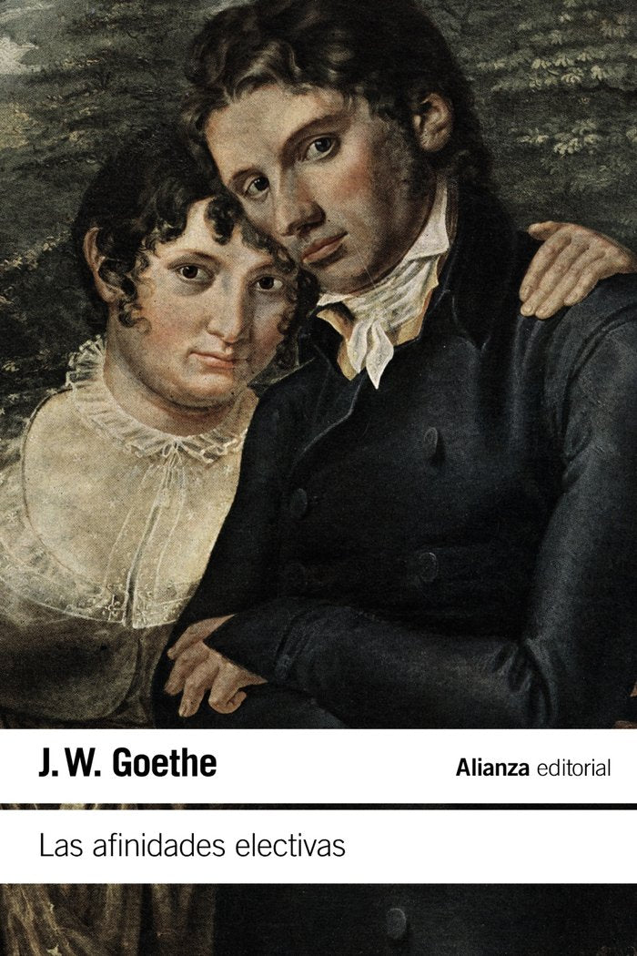 LAS AFINIDADES ELECTIVAS, de GOETHE, JOHANN WOLFGANG | portada del libro