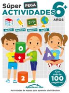 APRENDO EN CASA SUPER PEGA ACTIVIDADES 6+, de Varios autores | portada del libro