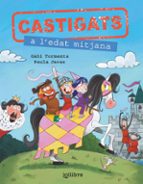 CASTIGATS A L'EDAT MITJANA COLLECCIO CASTIGATS A LA HISTORI, de GABI TORMENTA | portada del libro