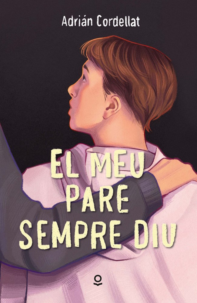 EL MEU PARE SEMPRE DIU INFJUV ED26, de CORDELLAT MARTIN, ADRIAN | portada del libro
