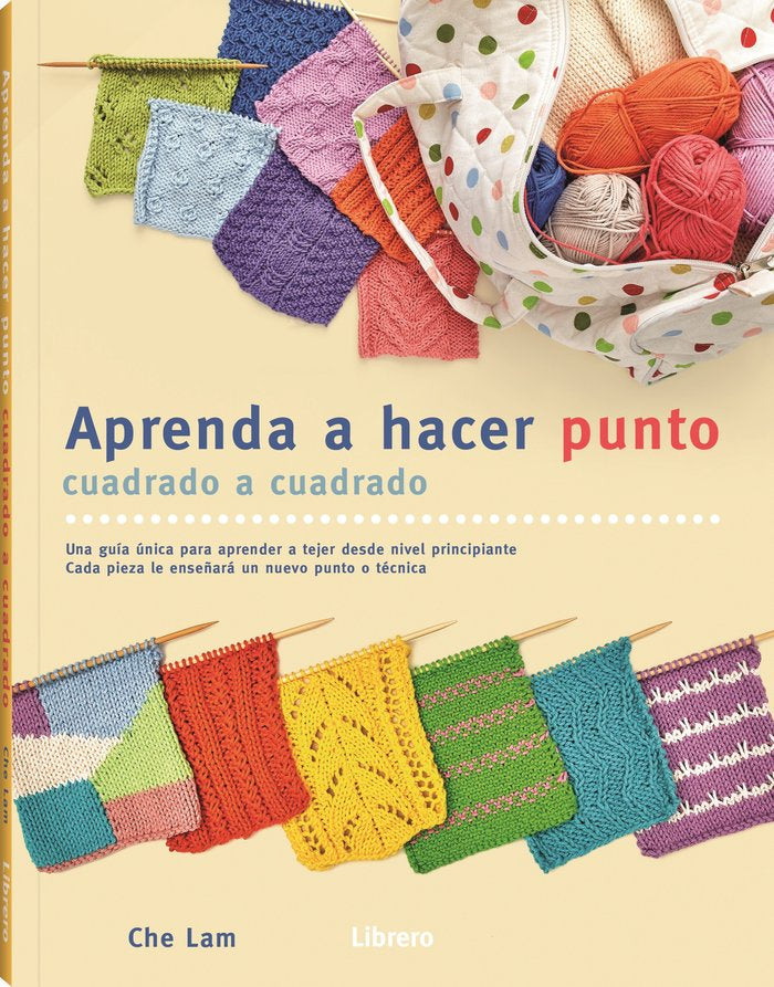 APRENDA A HACER PUNTO CUADRADO A CUADRADO, de CHE LAM | portada del libro