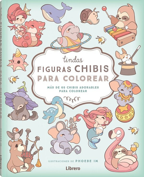 LINDAS FIGURAS CHIBIS PARA COLOREAR, de PHOEBE IM | portada del libro