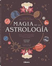 GUIA BRUJA DEL BOSQUE. MAGIA DE LA ASTROLOGIA, de LINDSAY SQUIRE | portada del libro
