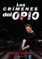 Los crímenes del opio, de DANIEL SANTIÑO | portada del libro