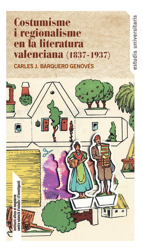 Costumisme i regionalisme en la literatura valenciana (1837-1937), de BARQUERO GENOVES, CARLES J. | portada del libro