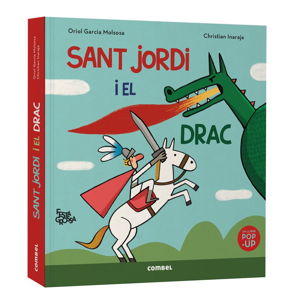 SANT JORDI I EL DRAC. FESTA GROSSA, de GARCIA MOLSOSA, ORIOL | portada del libro