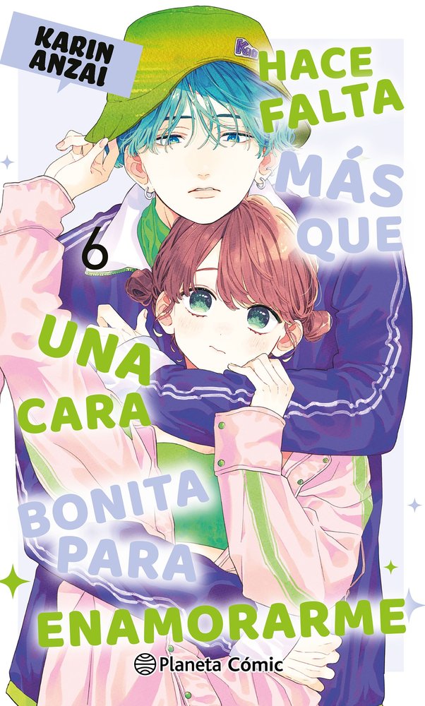 HACE FALTA MAS QUE UNA CARA BONITA PARA ENAMORARME Nº 06, de ANZAI, KARIN | portada del libro