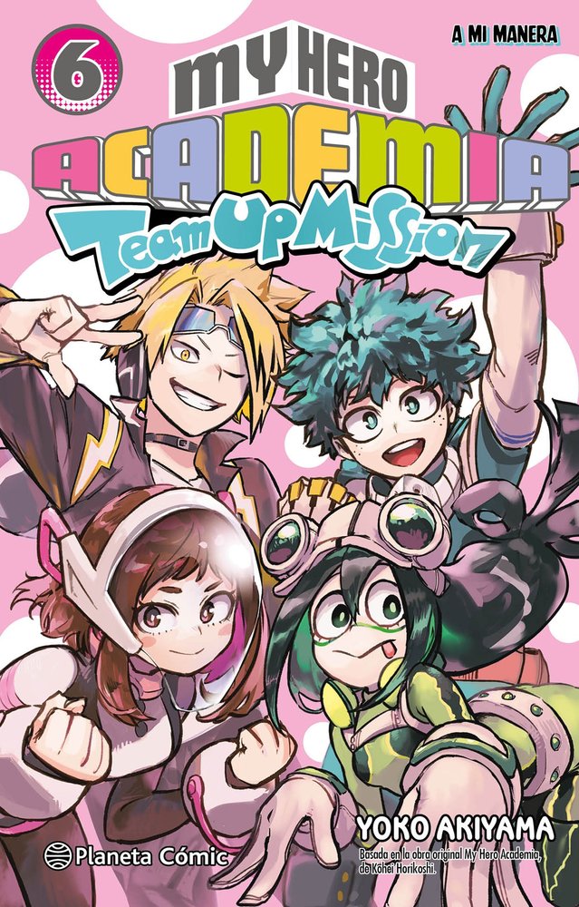 MY HERO ACADEMIA TEAM UP MISSION 06, de KOHEI HORIKOSHI | portada del libro