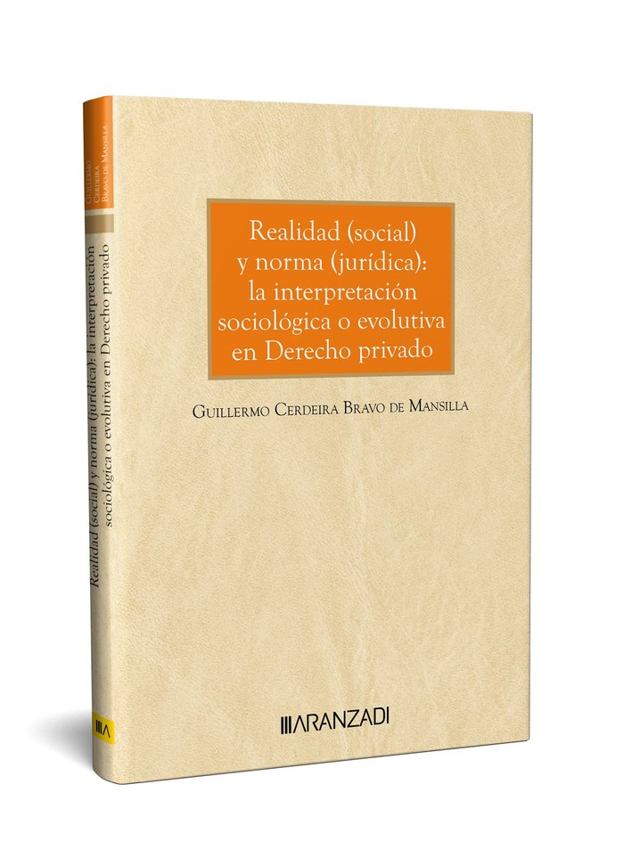 REALIDAD SOCIAL Y NORMA JURIDICA LA INTERPRETACION SOCIOLOGI, de GUILLERMO CERDEIRA BRAVO DE MANSILLA | portada del libro