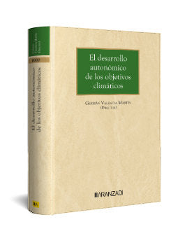 EL DESARROLLO AUTONOMICO DE LOS OBJETIVOS CLIMATICOS, de GERMAN VALENCIA MARTIN | portada del libro