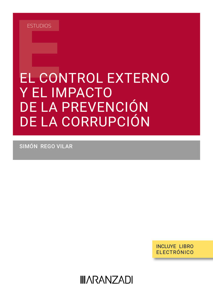 EL CONTROL EXTERNO Y EL IMPACTO DE LA PREVENCION DE LA CORRU, de SIMON REGO VILAR | portada del libro