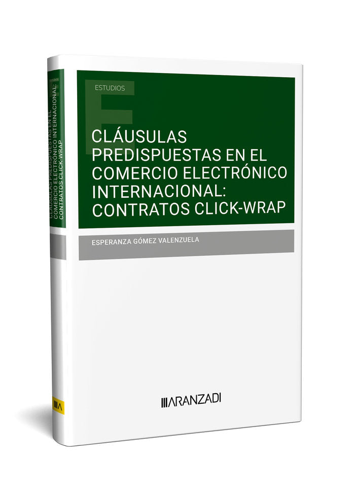 CLAUSULAS PREDISPUESTAS EN EL COMERCIO ELECTRONICO INTERNACI, de ESPERANZA GOMEZ VALENZUELA | portada del libro