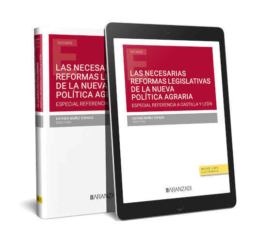 LAS NECESARIAS REFORMAS LEGISLATIVAS DE LA NUEVA POLITICA AG, de ESTHER MUÑIZ ESPADA | portada del libro