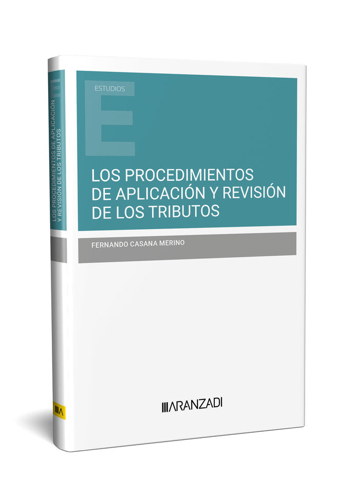 LOS PROCEDIMIENTOS DE APLICACION Y REVISION DE LOS TRIBUTOS, de FERNANDO CASANA MERINO | portada del libro