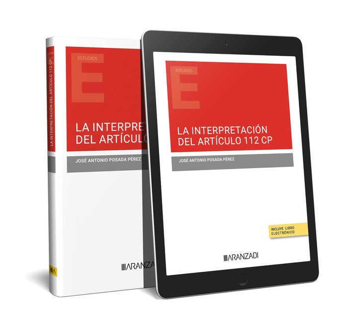 INTERPRETACION DEL ARTICULO 112 CP, de JOSE ANTONIO POSADA PEREZ | portada del libro
