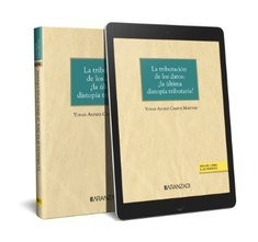 LA TRIBUTACION DE LOS DATOS LA ULTIMA DISTOPIA TRIBUTARIA, de YOHAN ANDRES CAMPOS | portada del libro