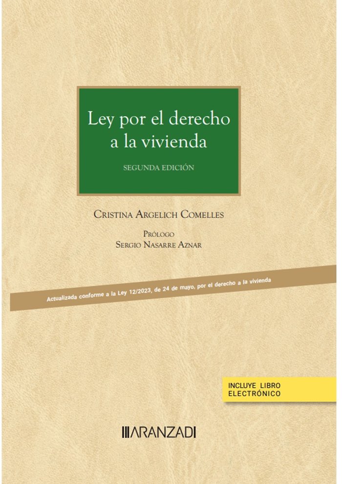 Ley por el derecho a la vivienda (Papel e-book), de CRISTINA ARGELICH COMELLES | portada del libro