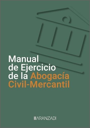 MANUAL DE EJERCICIO DE LA ABOGACIA CIVIL-MERCANTIL | portada del libro