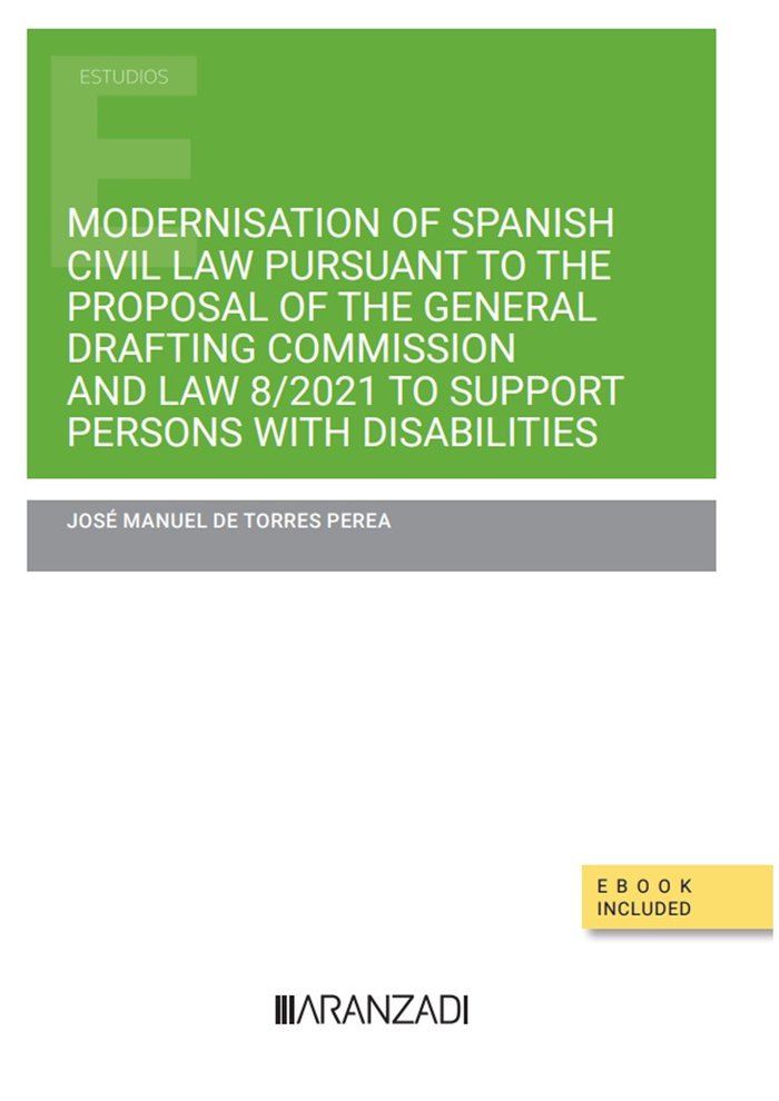Modernisation of Spanish Civil Law pursuant to the Proposal of the General Drafting Commission and L, de JOSE MANUEL DE TORRE