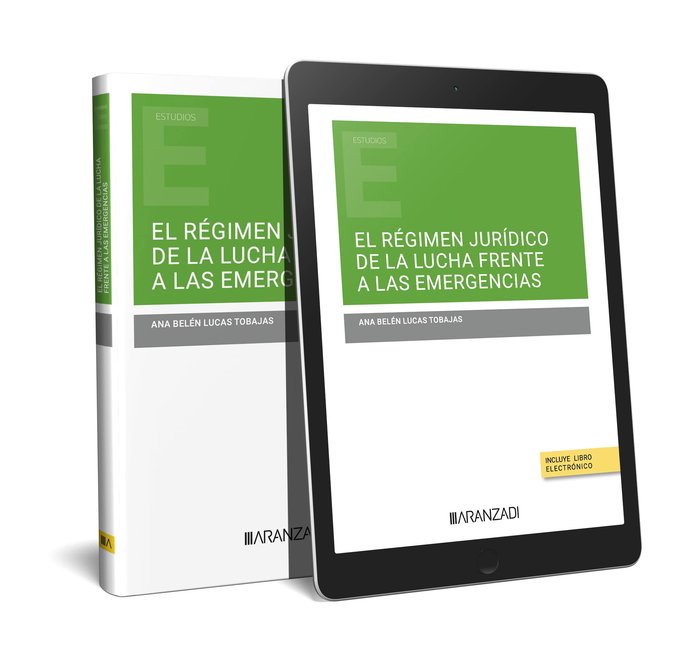 EL REGIMEN JURIDICO DE LA LUCHA FRENTE A LAS EMERGENCIAS, de ANA BELEN LUCAS TOBAJAS | portada del libro