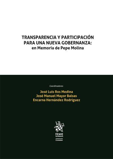 TRANSPARENCIA Y PARTICIPACION PARA UNA NUEVA GOBERNANZA MEM, de JOSE LUIS ROS MEDINA | portada del libro