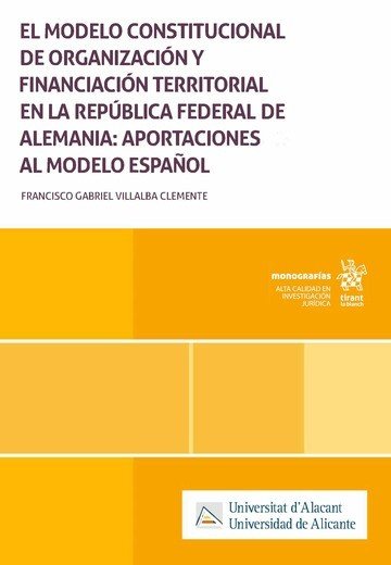 MODELO CONSTITUCIONAL DE ORGANIZACION Y FINANCIACION TERRIT, de VILLALBA CLEMENTE | portada del libro