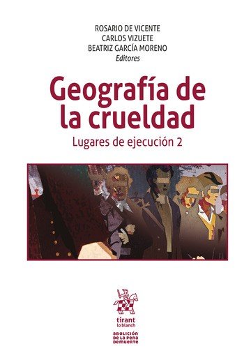 GEOGRAFIA DE LA CRUELDAD LUGARES DE EJECUCION 2, de ARROYO ZAPATERO | portada del libro