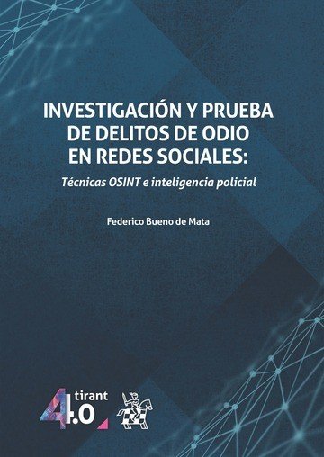 INVESTIGACION Y PRUEBA DE DELITOS DE ODIO EN REDES SOCIALES, de BUENO DE MATA | portada del libro