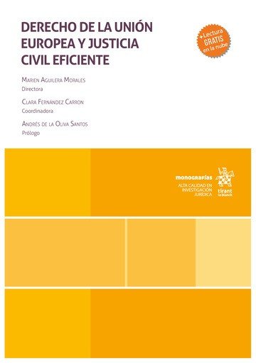 DERECHO DE LA UNION EUROPEA Y JUSTICIA CIVIL EFICIENTE, de AGUILERA MORALES | portada del libro