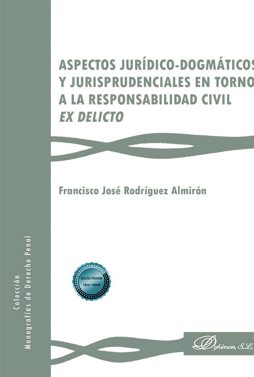 ASPECTOS JURIDICO DOGMATICOS Y JURISPRUDENCIALES EN TORNO A, de RODRIGUEZ ALMIRON, FRANCISCO JOSE | portada del libro