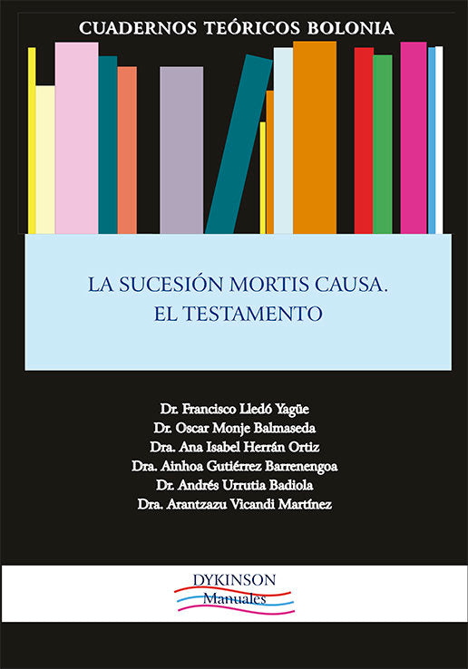 LA SUCESION MORTIS CAUSA EL TESTAMENTO, de LLEDO YAGÜE, FRANCISCO | portada del libro