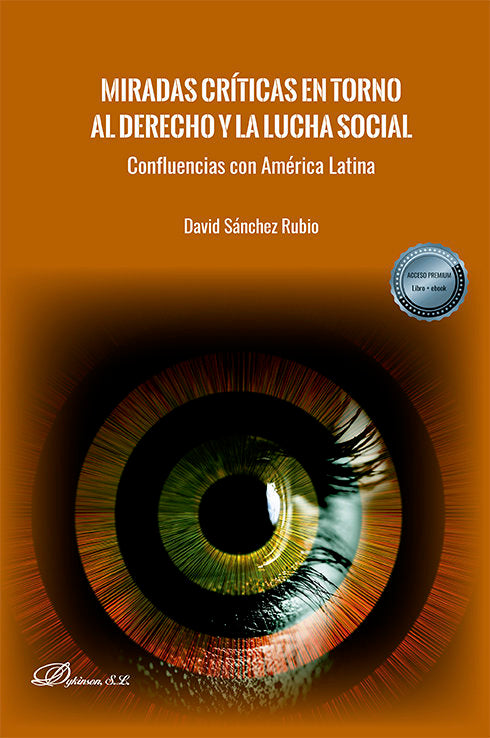 MIRADAS CRITICAS EN TORNO AL DERECHO Y LA LUCHA SOCIAL, de SANCHEZ RUBIO, DAVID | portada del libro