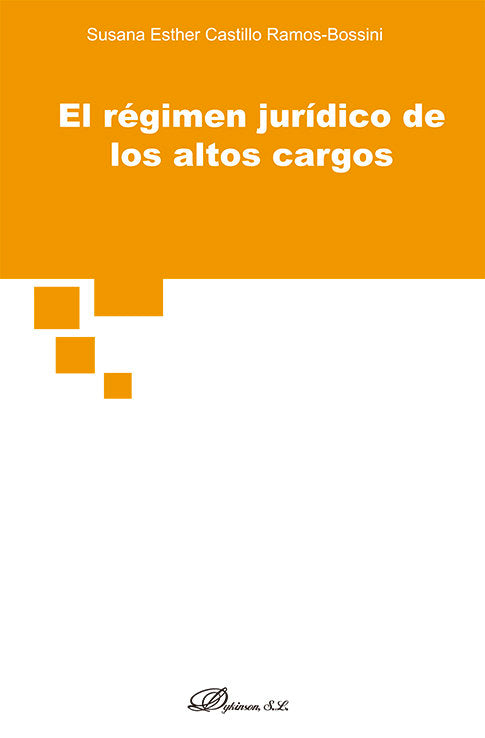 EL REGIMEN JURIDICO DE LOS ALTOS CARGOS, de CASTILLO RAMOS-BOSSINI, SUSANA E. | portada del libro