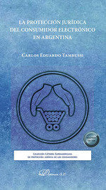 LA PROTECCION JURIDICA DEL CONSUMIDOR ELECTRONICO EN ARGENTI, de TAMBUSSI, CARLOS EDUARDO | portada del libro