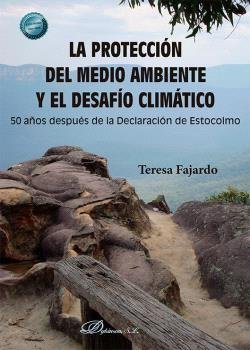 LA PROTECCION DEL MEDIO AMBIENTE Y EL DESAFIO CLIMATICO, de FAJARDO DEL CASTILLO, TERESA | portada del libro