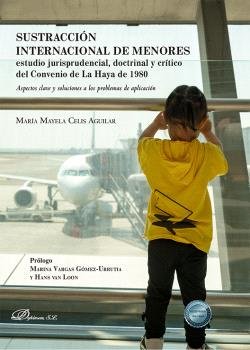 SUSTRACCION INTERNACIONAL DE MENORES, de CELIS AGUILAR, MARIA MAYELA | portada del libro