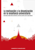 LA MOTIVACION Y LA DINAMIZACION EN LA ENSEÑANZA UNIVERSITARI | portada del libro