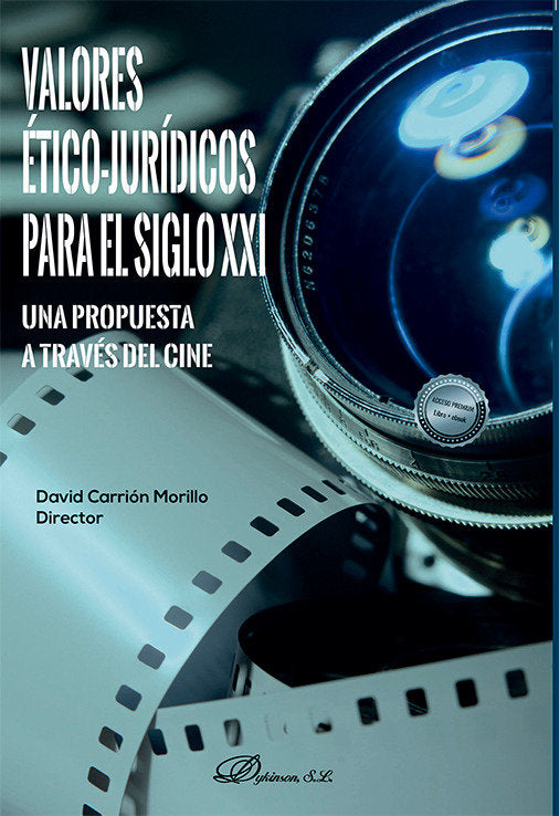 VALORES ETICO JURIDICOS PARA EL SIGLO XXI UNA PROPUESTA A T, de CARRION MORILLO,DAVID | portada del libro
